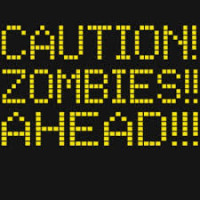 caution zombies