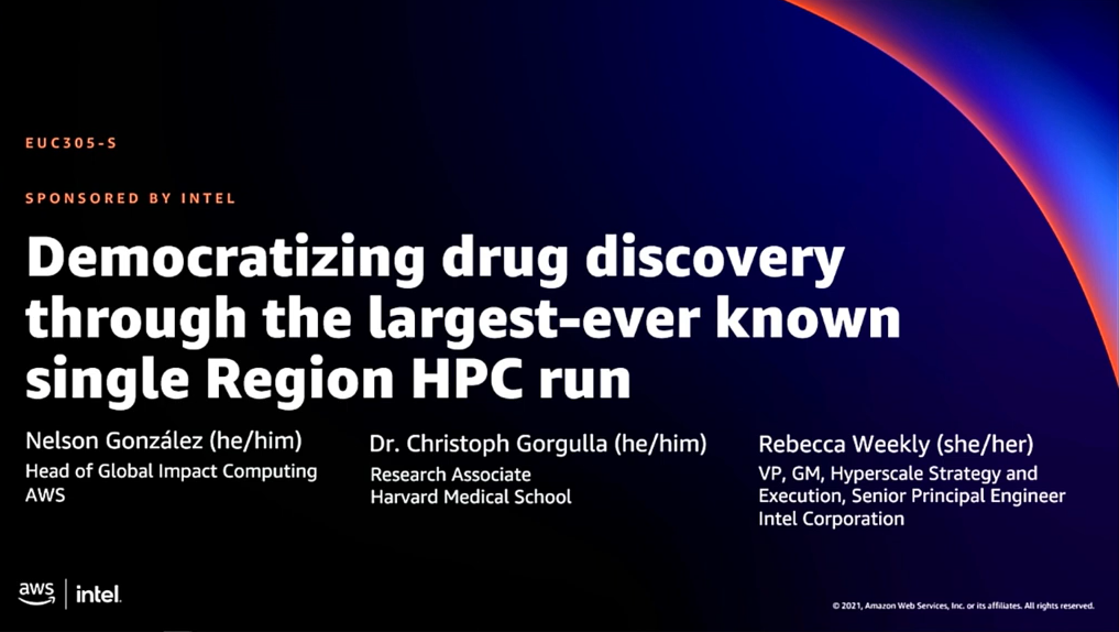 AWS re:Invent 2021-Democratizing drug discovery through the largest-ever known single Region HPC run